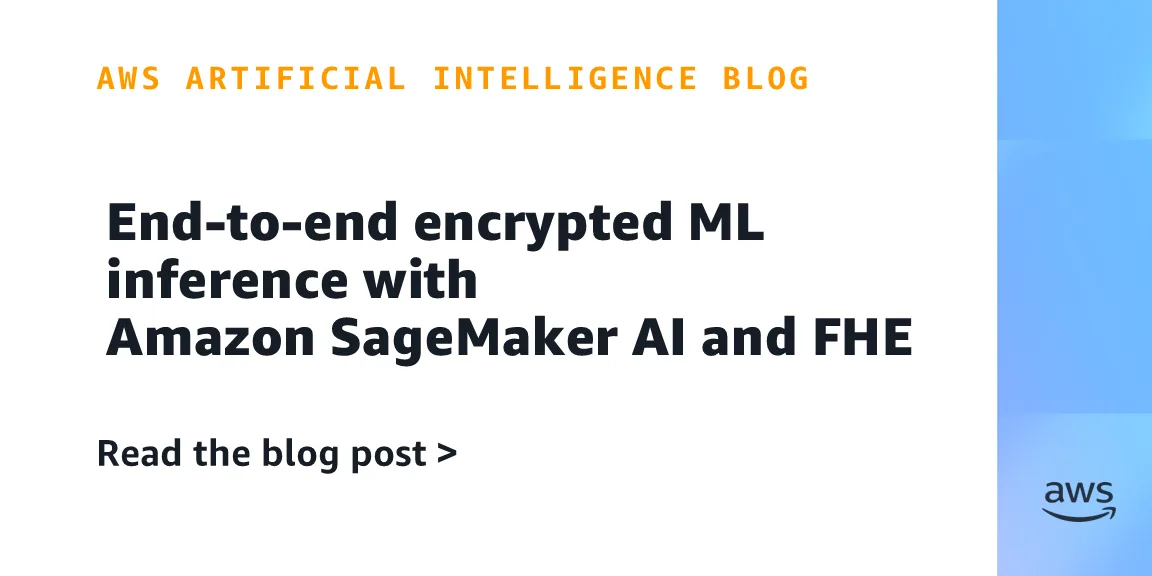 Шифрование на всём пути: как запустить ML-инференс на AWS без раскрытия данных