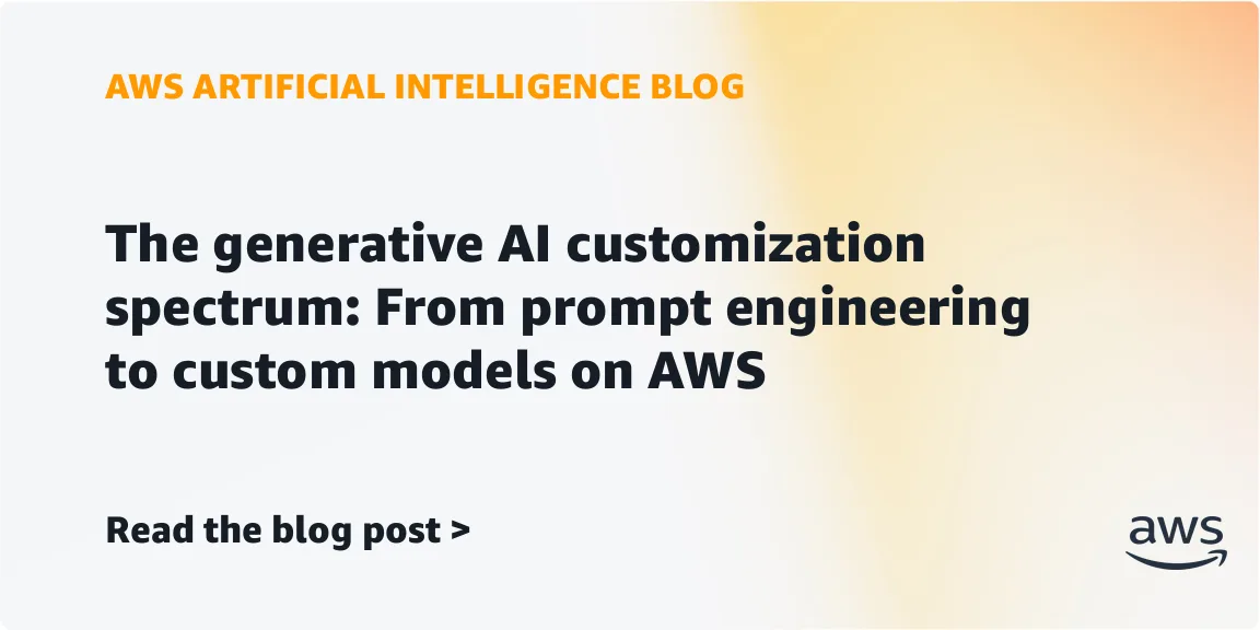 AWS описала восемь шагов кастомизации генеративного ИИ — от промпта до своей модели
