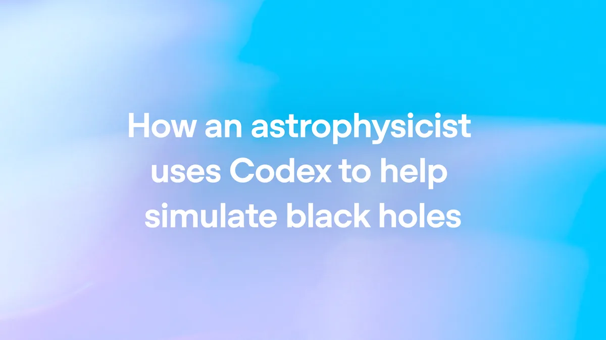 Как астрофизик использует ИИ Codex для моделирования черных дыр