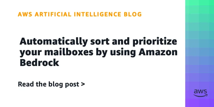 Amazon Bedrock автоматизирует сортировку и приоритизацию писем для госсектора