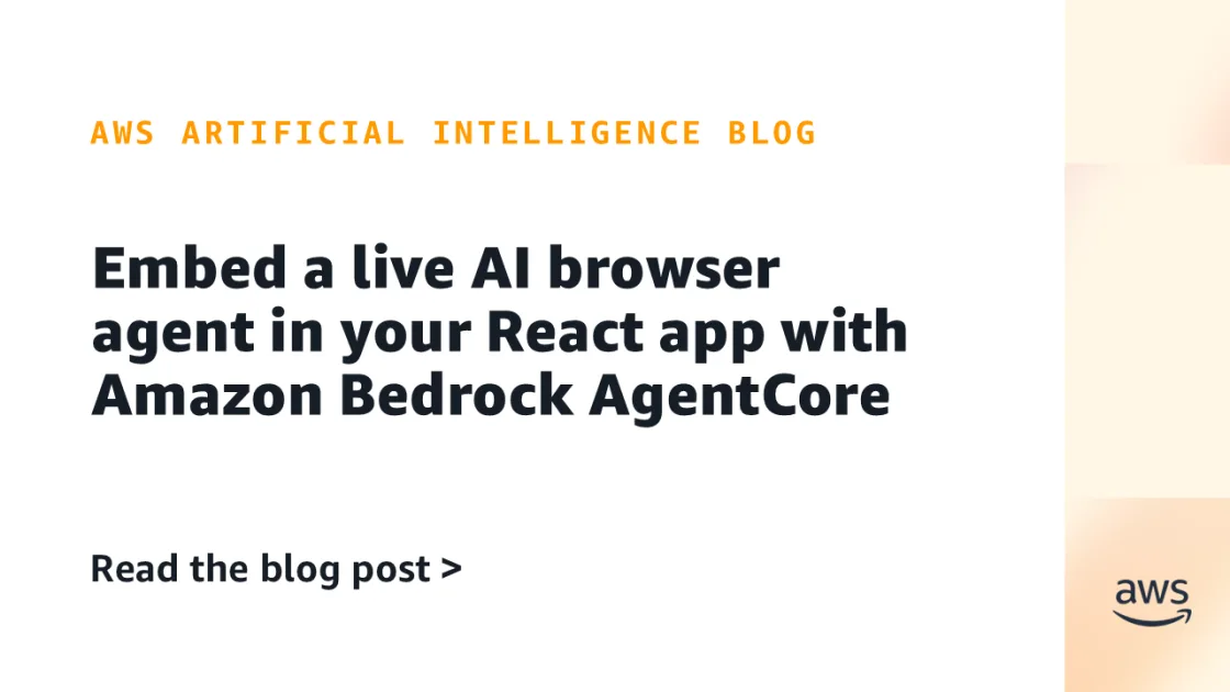 Amazon Bedrock AgentCore: встраиваем прямую трансляцию браузерного агента в React