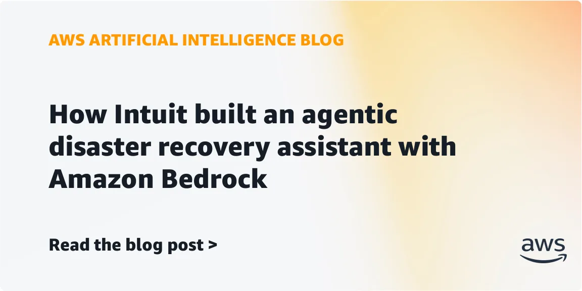 Intuit автоматизирует аварийное восстановление с помощью агента на базе Amazon Bedrock