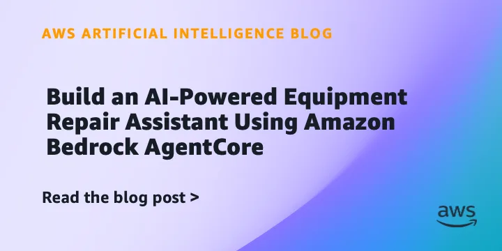 AWS предлагает шаблон ИИ-помощника по ремонту техники на Bedrock AgentCore