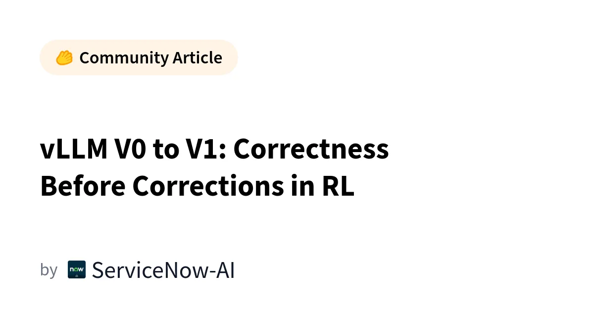 Как миграция vLLM V0→V1 ломала обучение с подкреплением и как это починили