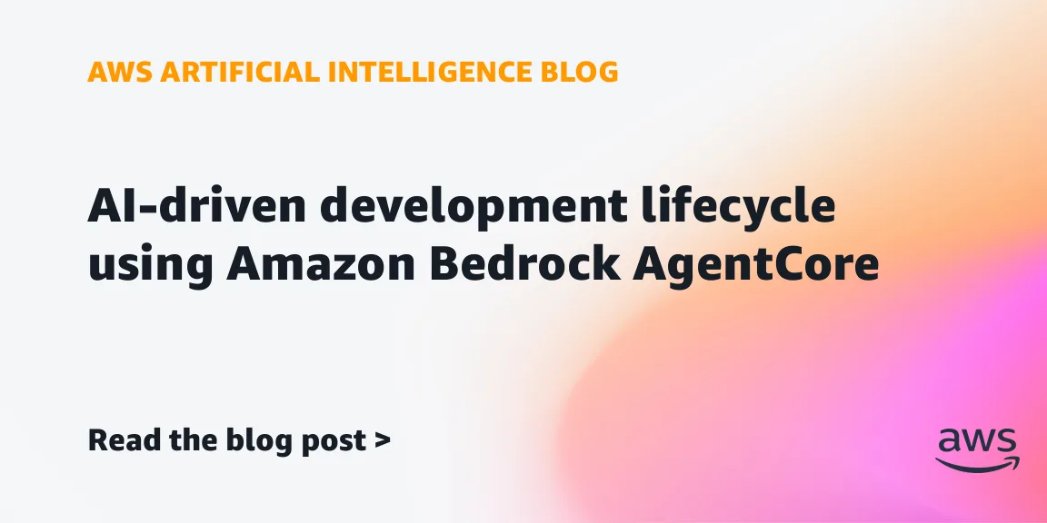 ИИ-управляемый жизненный цикл разработки с Amazon Bedrock AgentCore
