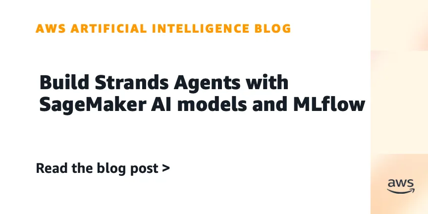 Strands Agents SDK научили работать с моделями на SageMaker AI и MLflow