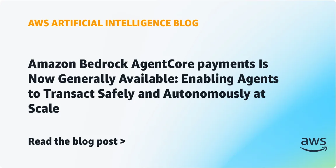 Amazon Bedrock AgentCore payments стал общедоступным