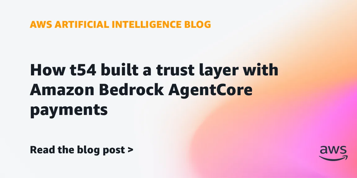 t54 построила доверительный слой для платежей ИИ-агентов на Amazon Bedrock AgentCore