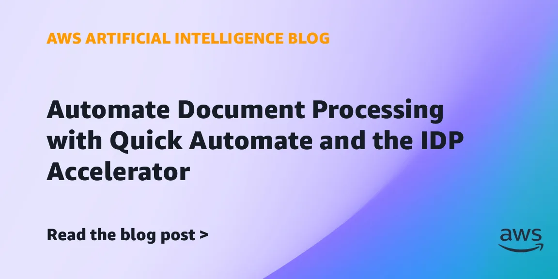 Автоматизация обработки документов: AWS IDP Accelerator и Quick Automate