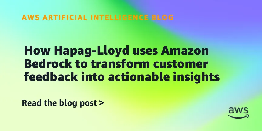 Hapag-Lloyd автоматизировала анализ отзывов клиентов с помощью Amazon Bedrock