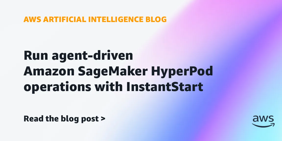 HyperPod InstantStart: управление кластерами SageMaker через ИИ-агента