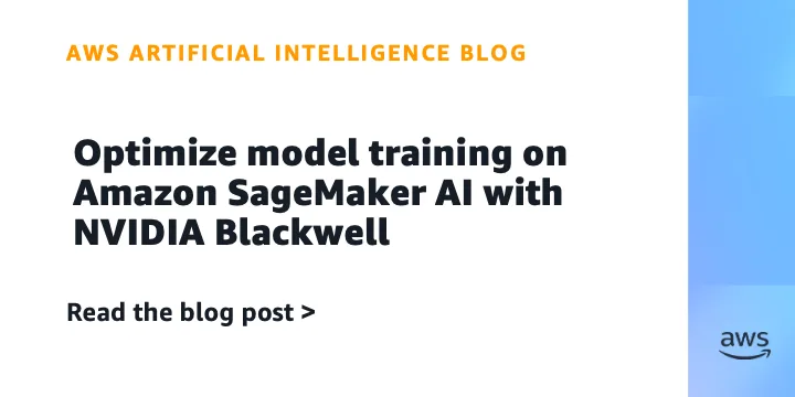 NVIDIA Blackwell на SageMaker ИИ: как настроить обучение моделей