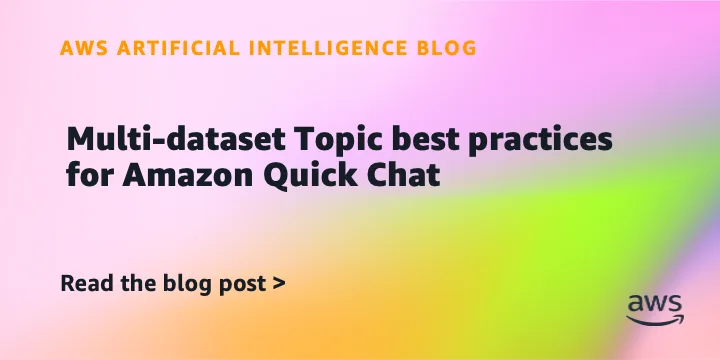 Amazon Quick Sight представил рекомендации по настройке Topics с ИИ-генерацией SQL