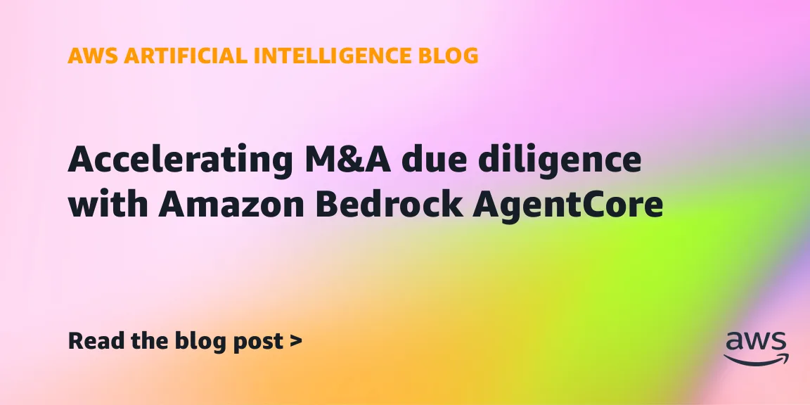 Ускорение M&A due diligence с Amazon Bedrock AgentCore