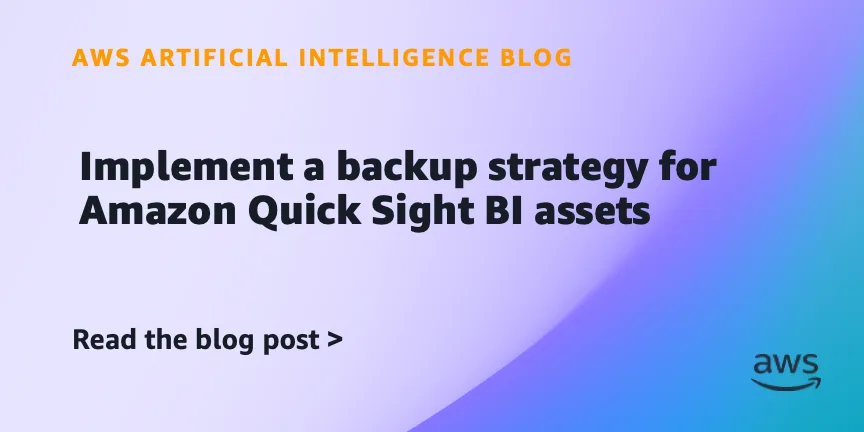 Резервное копирование BI-активов Amazon Quick Sight: стратегия и практическая реализация