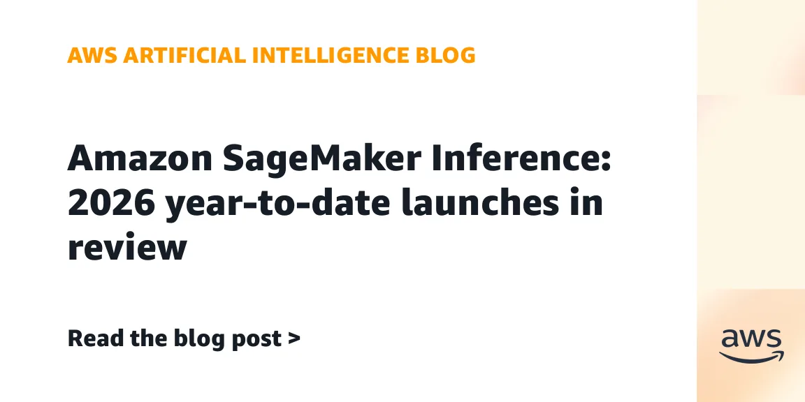 SageMaker ИИ: 13 новых функций для инференса за 2026 год