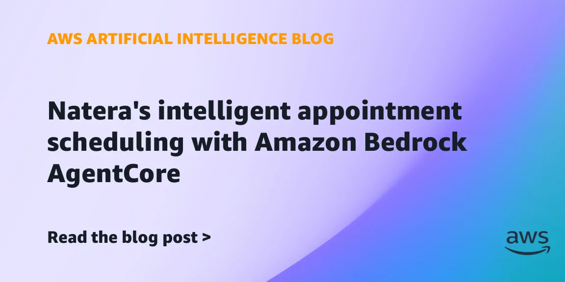 Natera автоматизировала запись пациентов на анализы с помощью Amazon Bedrock AgentCore