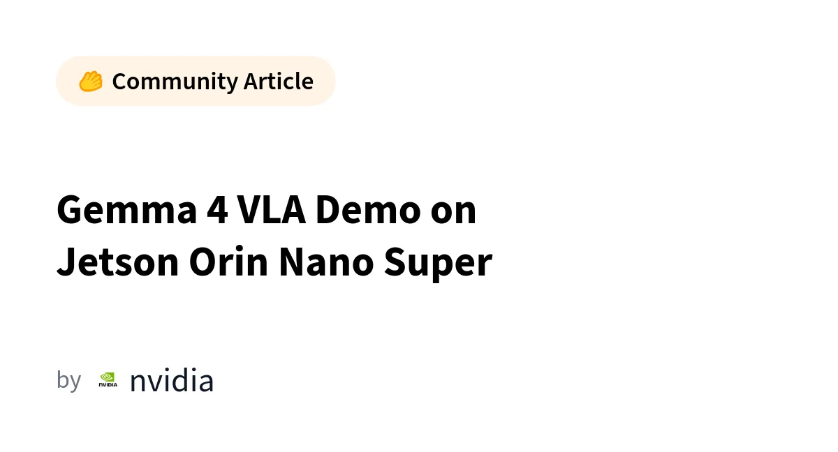 Gemma 4 на Jetson Orin Nano Super: голосовой ИИ-ассистент с камерой без облака