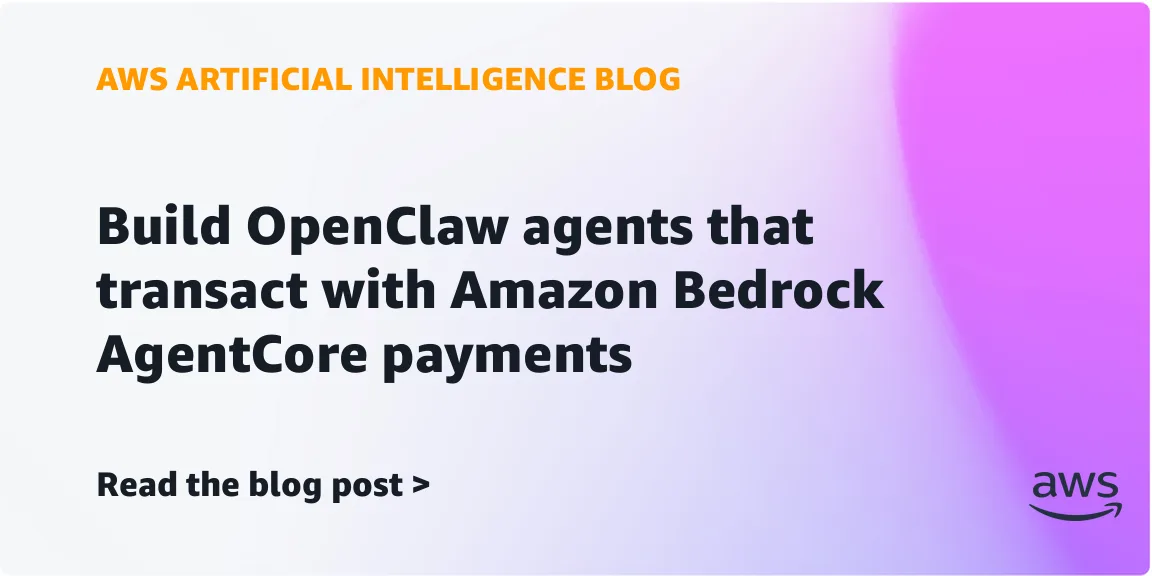 OpenClaw-агенты с платежами через Amazon Bedrock AgentCore