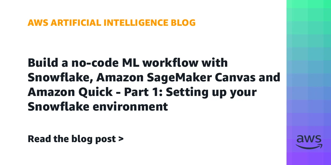 Как построить no-code ML-конвейер: Snowflake, Amazon SageMaker Canvas и Amazon QuickSight