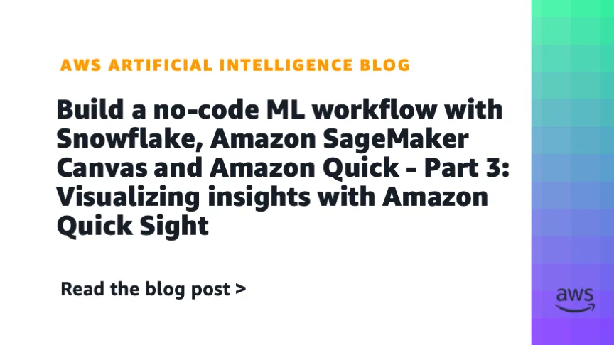 No-code ML: как объединить Snowflake, SageMaker Canvas и Quick Sight для BI-дашбордов