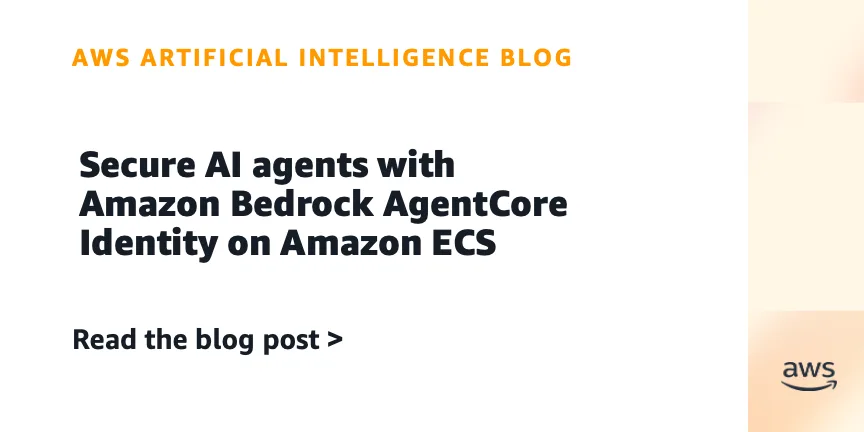 AWS запустила AgentCore Identity для защиты ИИ-агентов на Amazon ECS