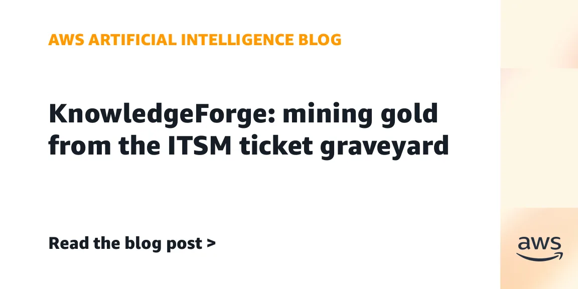 KnowledgeForge: как AWS превращает архив заявок в базу знаний