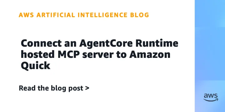 Интеграция MCP-серверов AgentCore Runtime с Amazon Quick