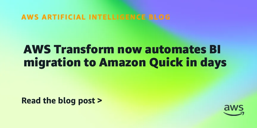 AWS Transform автоматизирует миграцию BI-дашбордов в Amazon QuickSight за дни