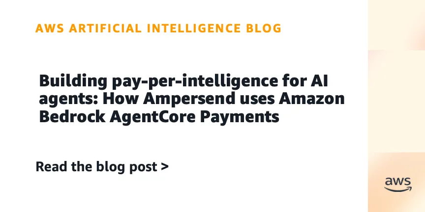 Ampersend построила уровень оплаты за интеллект для ИИ-агентов на Amazon Bedrock AgentCore
