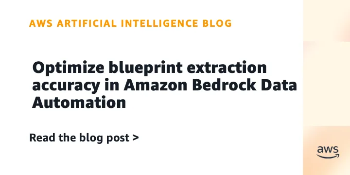 Amazon Bedrock Data Automation: оптимизация инструкций для извлечения данных